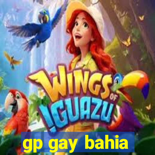 gp gay bahia